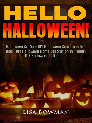 cover image of Hello Halloween! Halloween Crafts--DIY Halloween Costumes in 1 hour! DIY Halloween Home Decoration and DIY Halloween Gift Ideas